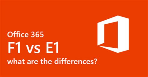 office 365 f1 vs e1